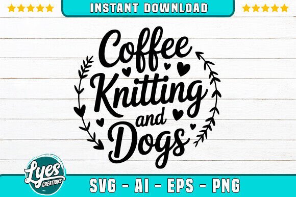 Coffee Knitting and Dogs SVG Dog Shirt