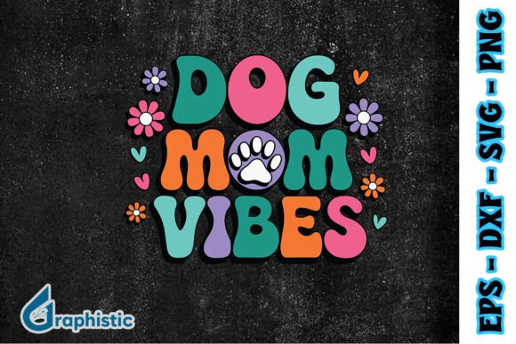 Dog Mom Vibes Happy Mother's Day SVG