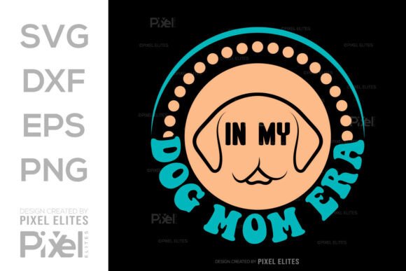 In My Dog Mom Era SVG Quote Design