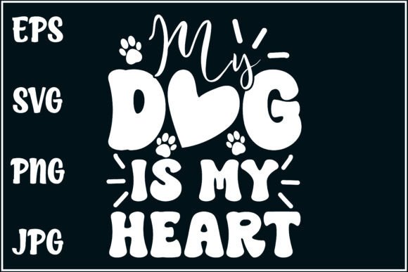 My Dog is My Heart, Dog Lover Svg